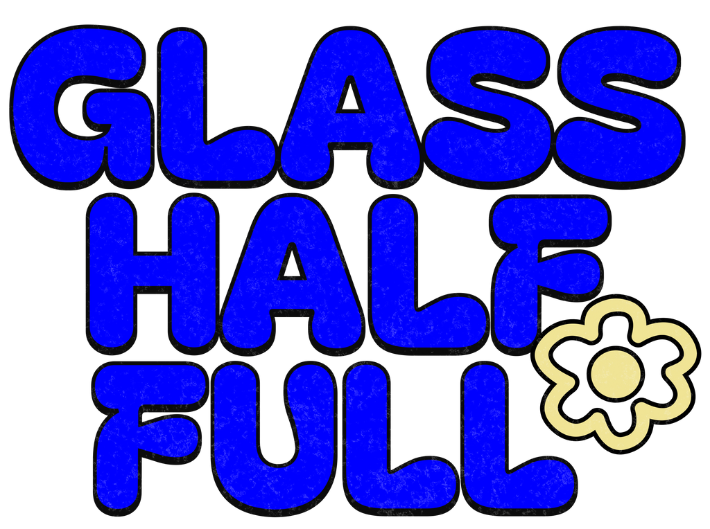 GLASS HALF FULL Unisex Trucker Hat